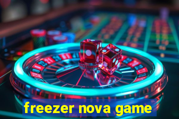 freezer nova game